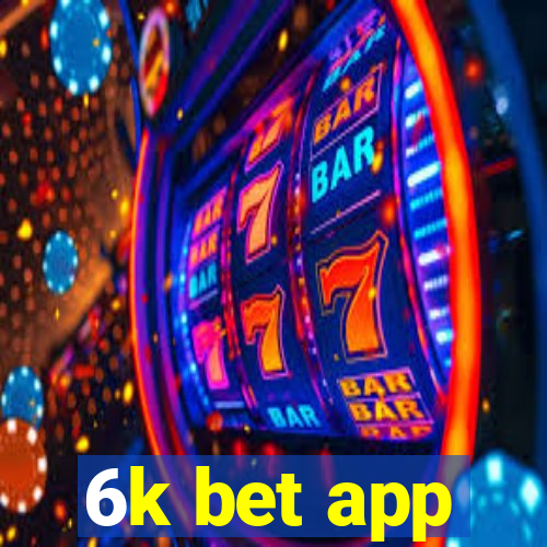 6k bet app